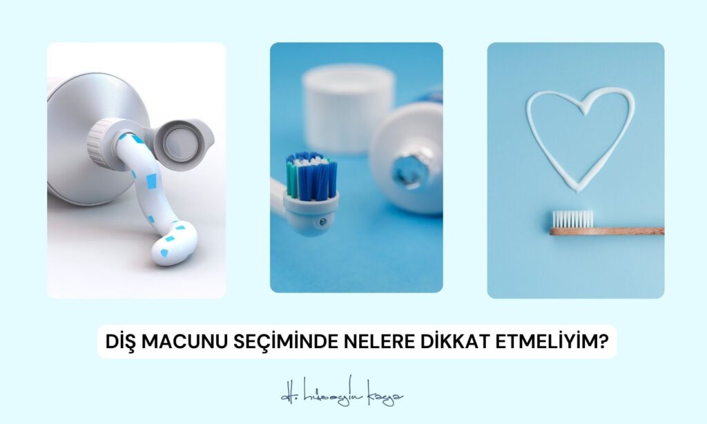Diş Macunu Seçiminde Nelere Dikkat Etmeliyim?