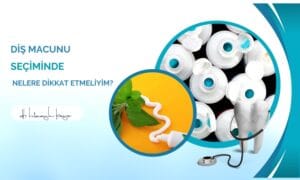 Diş Macunu Seçiminde Nelere Dikkat Etmeliyim?