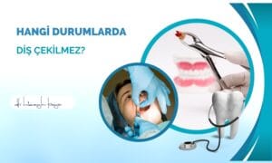 Hangi Durumlarda Diş Çekilmez?