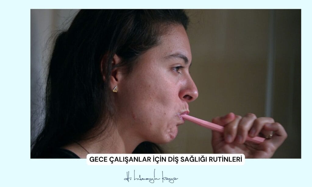 Gece Çalışanlar İçin Diş Sağlığı Rutinleri
