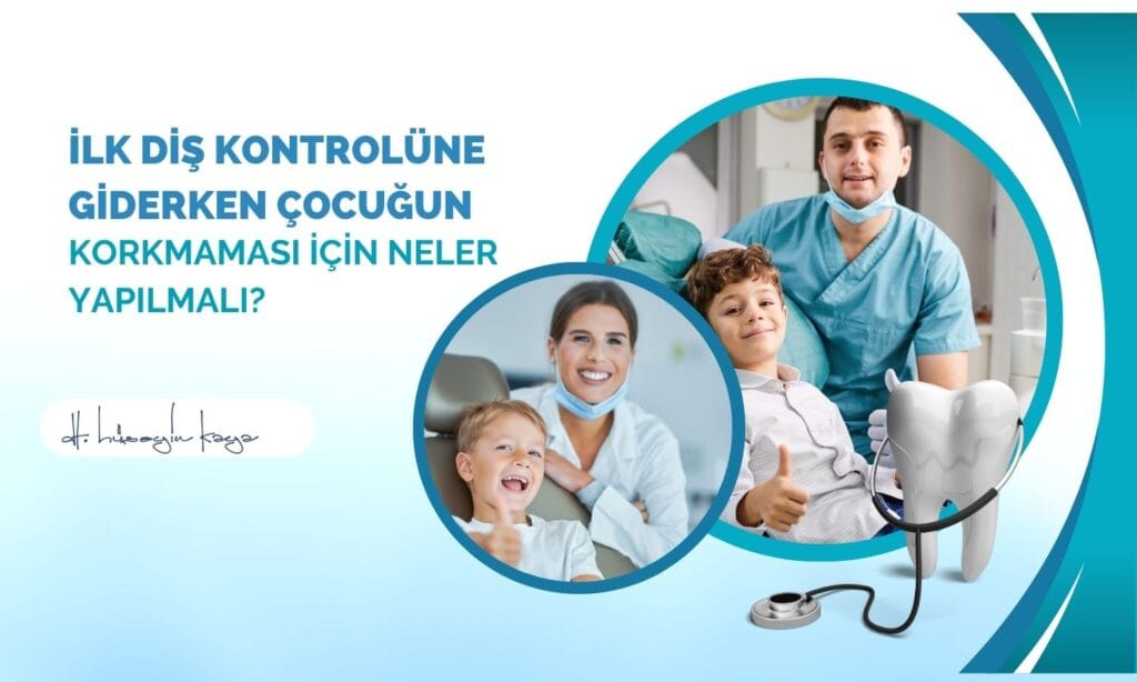 İlk Diş Kontrolüne Giderken Çocuğun Korkmaması İçin Neler Yapılmalı?