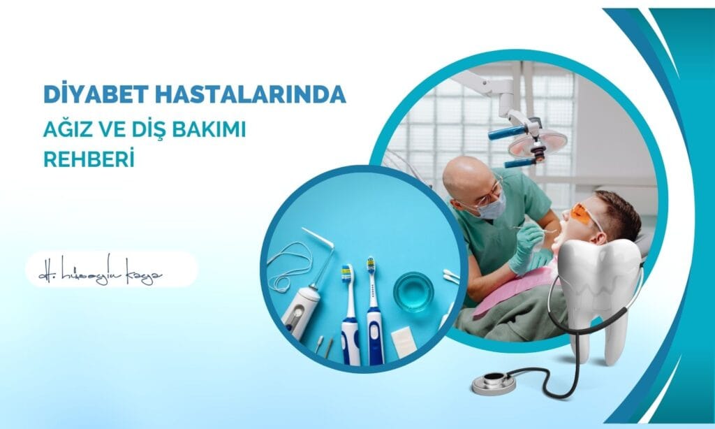 Diyabet Hastalarında Ağız ve Diş Bakımı Rehberi