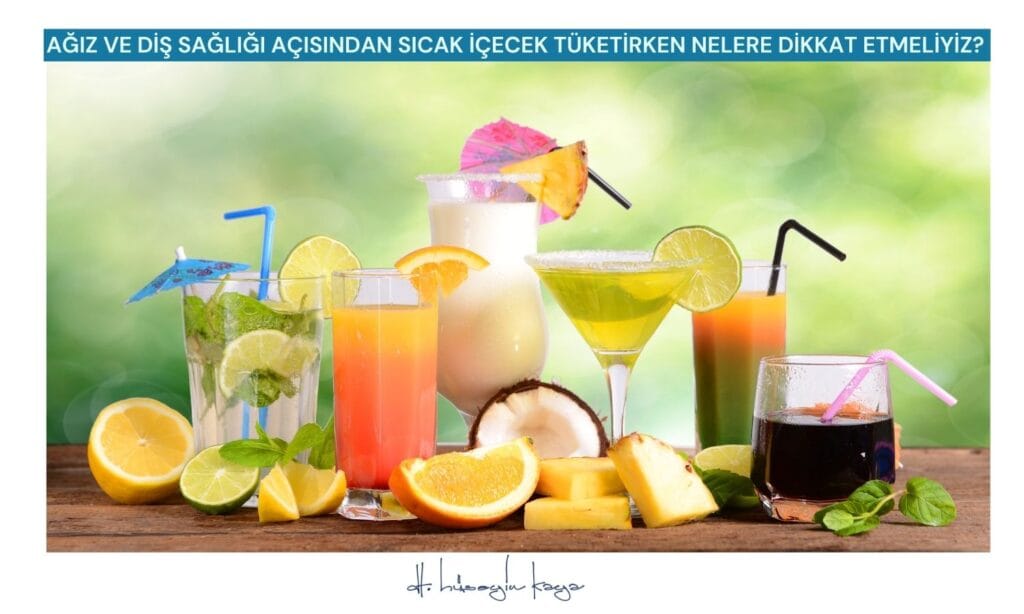 Ağız Ve Diş Sağlığı Açısından Sıcak İçecek Tüketirken Nelere Dikkat Etmeliyiz?
