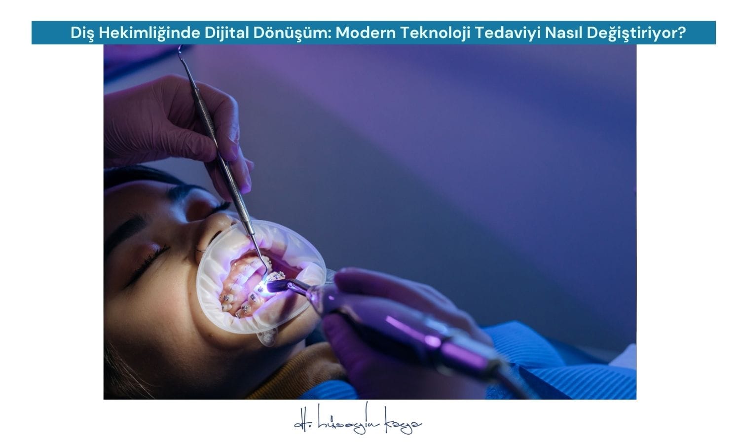 Diş Hekimliğinde Dijital Dönüşüm: Modern Teknoloji Tedaviyi Nasıl Değiştiriyor?